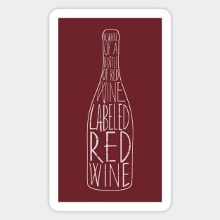 Beware of a bottle of red wine... Magnet